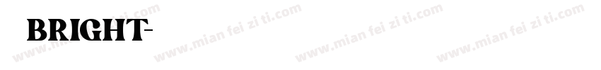 明亮 BRIGHT字体转换